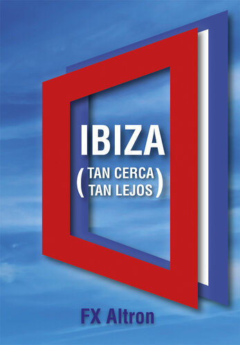 descargar libro Ibiza: Tan cerca, tan lejos