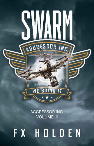 descargar libro Swarm: An action filled techno-thriller (The Aggressor Series Book 3)