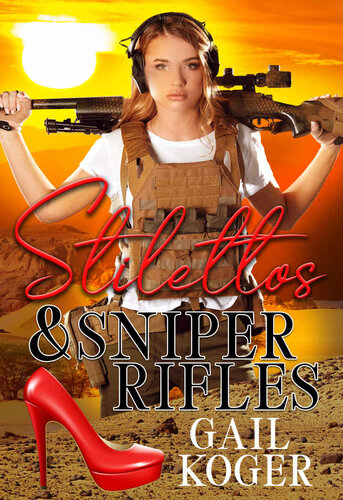 libro gratis Stilettos and Sniper Rifles (Deputy Gemma Stone Book 1)