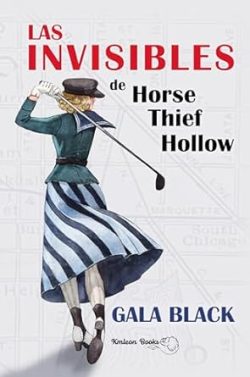 descargar libro Las invisibles de Horse Thief Hollow