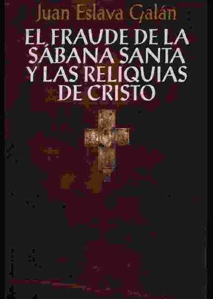 libro gratis El fraude de la Sabana Santa y las reliquias de Cristo