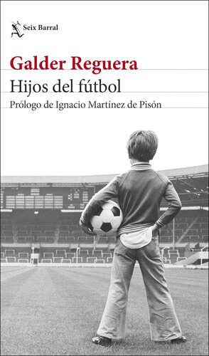 descargar libro Hijos del fútbol: Prólogo de Ignacio Martínez de Pisón