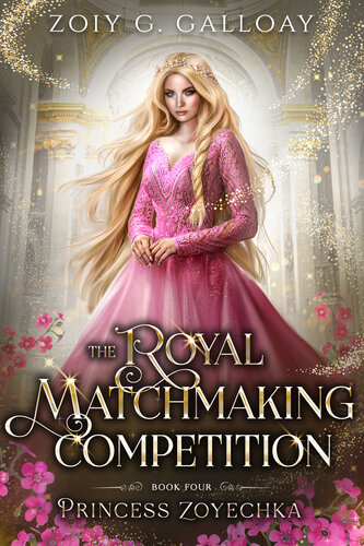 descargar libro The Royal Matchmaking Competition: Princess Zoyechka