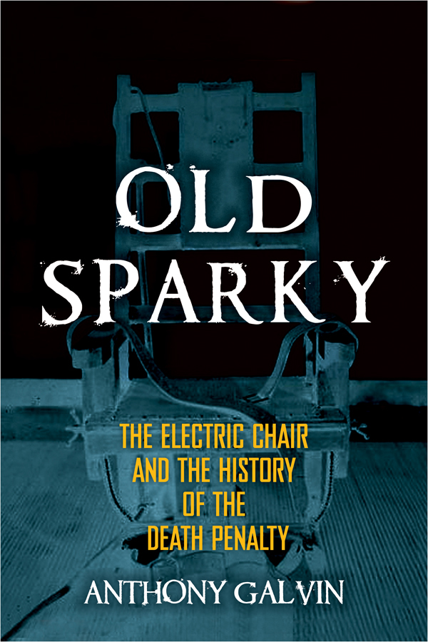 descargar libro Old Sparky: The Electric Chair and the History of the Death Penalty