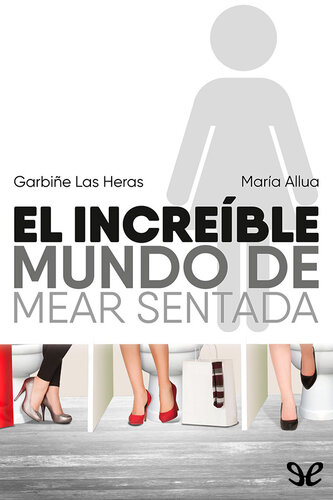 descargar libro El increíble mundo de mear sentada