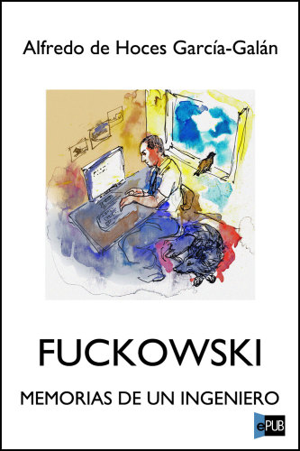 libro gratis Fuckowski: Memorias de un ingeniero