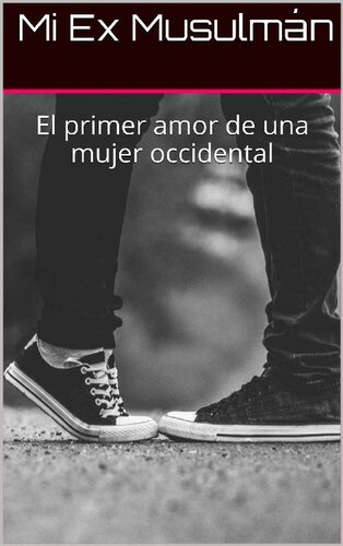 libro gratis Mi Ex Musulmán: El primer amor de una mujer occidental (Spanish Edition)