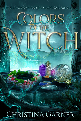 descargar libro Colors of the Witch: A Paranormal Women's Fiction Novel (Hollywood Lakes Magical Midlife Book 2)