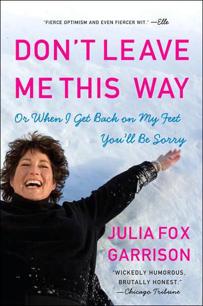 libro gratis Don't Leave Me This Way: Or When I Get Back on My Feet You'll Be Sorry