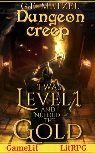 descargar libro I was level one and needed the gold: Dungeon Creep Book 1: A Fantasy LitRPG/Gamelit Adventure