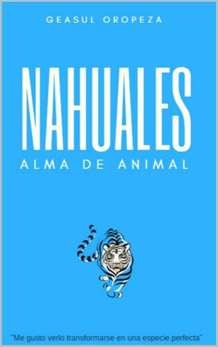 descargar libro NAHUALES: Alma de animal