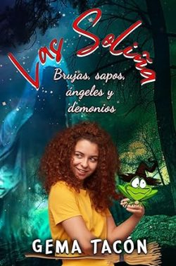 libro gratis Brujas, sapos, ángeles y demonios (Las Soliña 2)