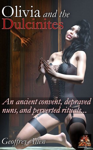 descargar libro Olivia and the Dulcinites: An ancient convent, depraved nuns, and perverted rituals