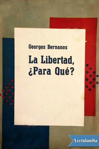 descargar libro La libertad, ¿para qué?