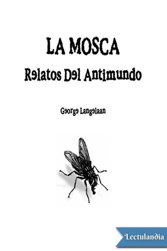 libro gratis La mosca. Relatos del antimundo