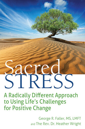 libro gratis Sacred Stress: A Radically Different Approach to Using Lifes Challenges for Positive Change