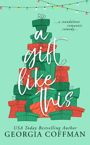 libro gratis A Gift Like This: A Holiday Romantic Comedy