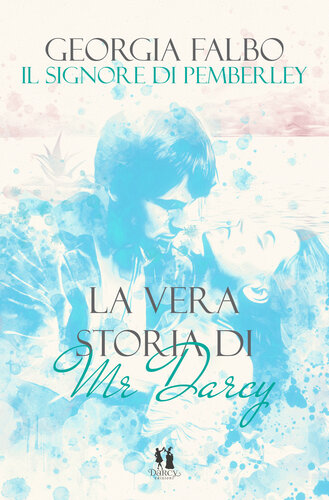 libro gratis La vera storia di Mr Darcy Vol. 3 - Il Signore di Pemberley