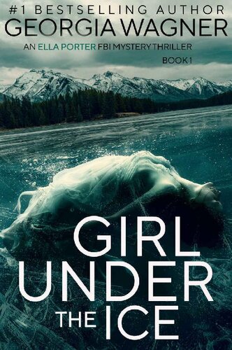 descargar libro Girl Under the Ice: An Ella Porter FBI Mystery Thriller Book 1 (Ella Porter FBI Mystery Thrillers)