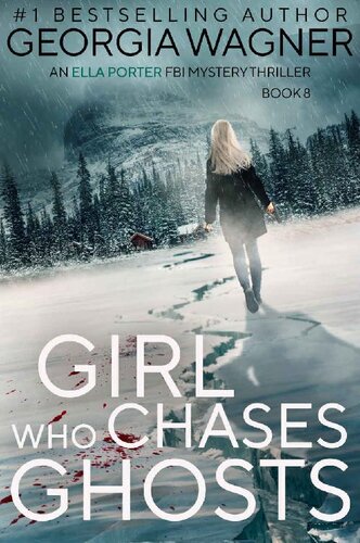 libro gratis Girl Who Chases Ghosts: An Ella Porter FBI Mystery Thriller Book 8 (Ella Porter FBI Mystery Thrillers)