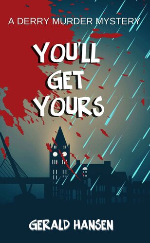 descargar libro You'll Get Yours (The Derry Murder Mysteries Book 1)