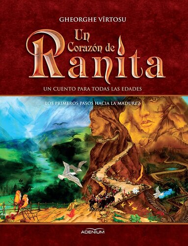 descargar libro Un Corazón de Ranita. 2° volumen. Los primeros pasos hacia la madurez: