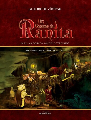 libro gratis Un Corazón de Ranita. Primer volumen. La pluma dorada, ¿ángel o verdugo?