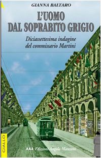 libro gratis L'uomo dal soprabito grigio. Diciassettesima indagine del commissario Martini