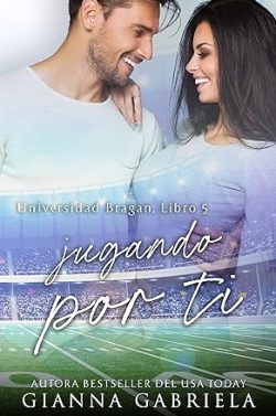 libro gratis Jugando por ti (Universidad Bragan 5)