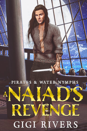 descargar libro A Naiad's Revenge: An MM Fantasy Romance (Pirates and Water Nymphs Book 5)