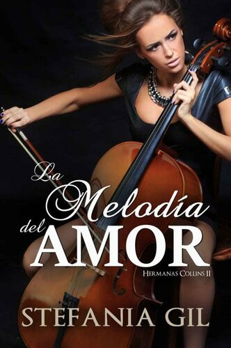 descargar libro La melodía del amor (Hermanas Collins nº 2) (Spanish Edition)