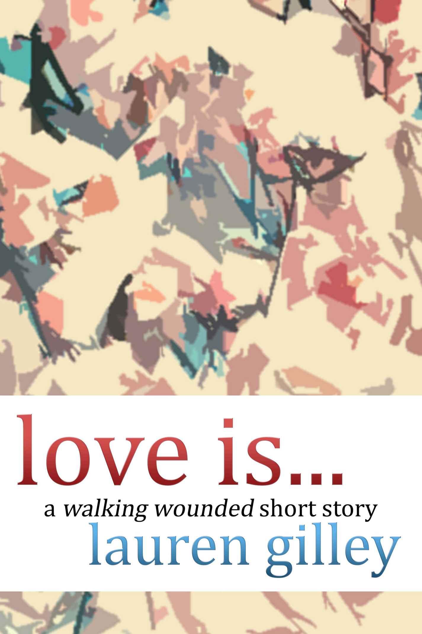 descargar libro Love Is...: A Walking Wounded Short Story