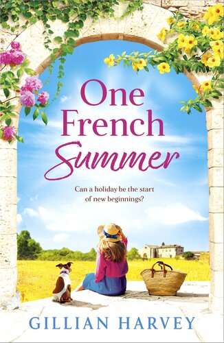 descargar libro One French Summer: The BRAND NEW escapist, feel-good read from Gillian Harvey, author of A Year at the French Farmhouse