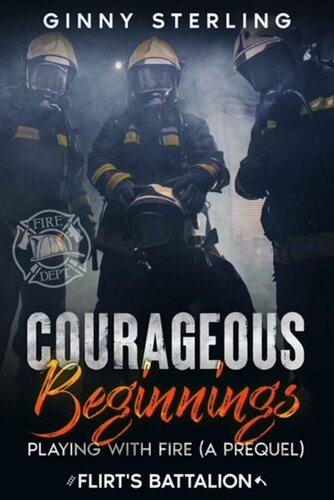 descargar libro Courageous Beginnings: Playing with Fire