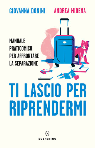 libro gratis Ti lascio per riprendermi. Manuale praticomico per affrontare la separazione