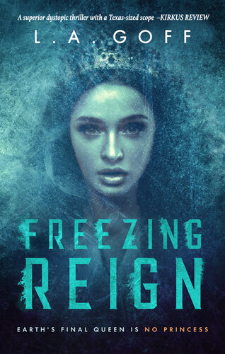 descargar libro Freezing Reign: Earth's Final Queen is no Princess (The Reign Series Book 1)