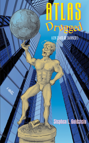 descargar libro Atlas Drugged: Ayn Rand Be Damned!