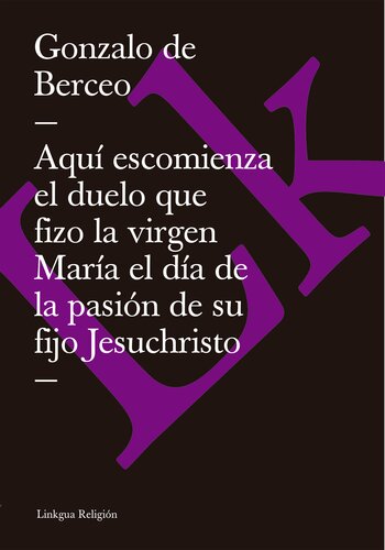 descargar libro Aquí escomienza el duelo que fizo la virgen María el día de la pasión de su fijo Jesuchristo