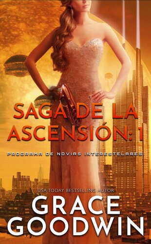 descargar libro Saga de la ascensión: 1: Programa de Novias Interestelares: Saga de la ascensión, Libro 1