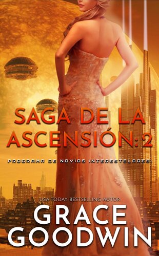 descargar libro Saga de la ascensión: 2: Programa de Novias Interestelares: Saga de la ascensión, Libro 2