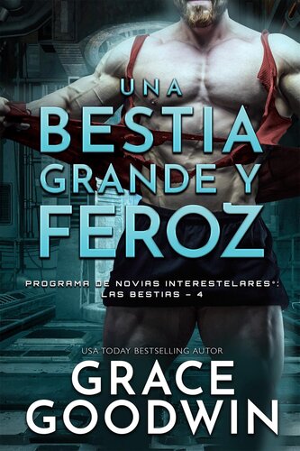 descargar libro Una bestia grande y feroz: Programa de Novias Interestelares: Las Bestias, Libro 4