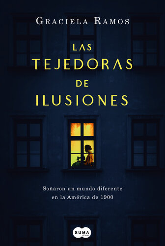 descargar libro Las tejedoras de ilusiones: Soñaron un mundo diferente en la América de 1900