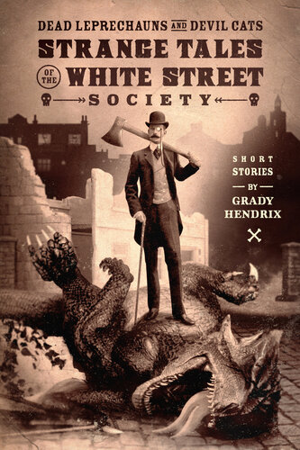descargar libro Dead Leprechauns and Devil Cats: Strange Tales of the White Street Society