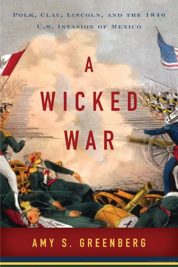 libro gratis A Wicked War: Polk, Clay, Lincoln, and the 1846 US Invasion of Mexico