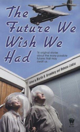 descargar libro The Future We Wish We Had