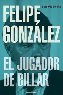 descargar libro Felipe González. El jugador de billar