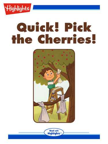 descargar libro Quick! Pick the Cherries!