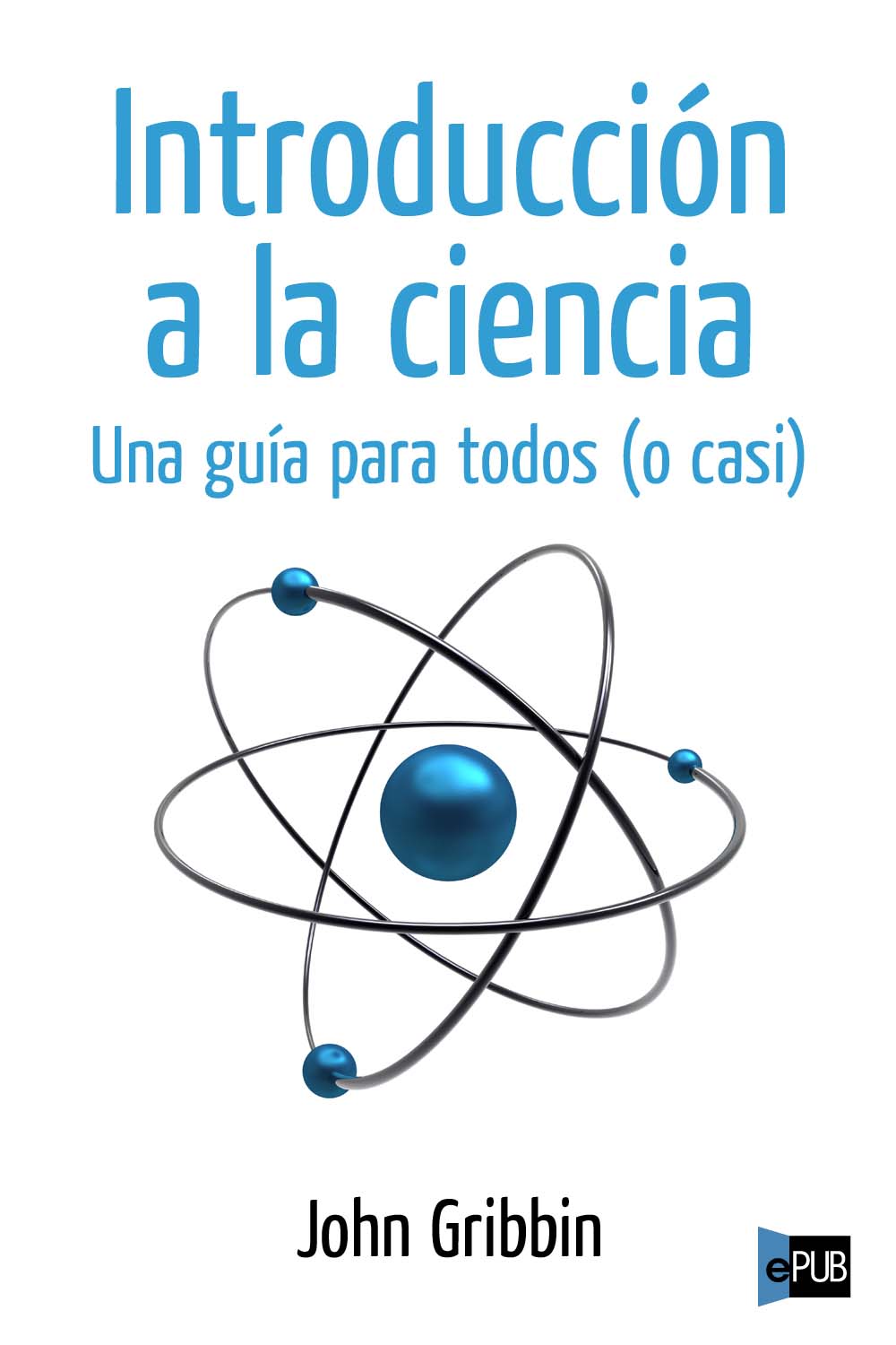 descargar libro Introducción a la ciencia. Una guía para todos (o casi)