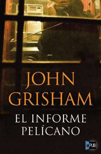 libro gratis El Informe Pelícano