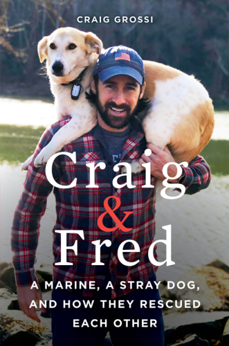 descargar libro Craig & Fred: A Marine, A Stray Dog, and How They Rescued Each Other